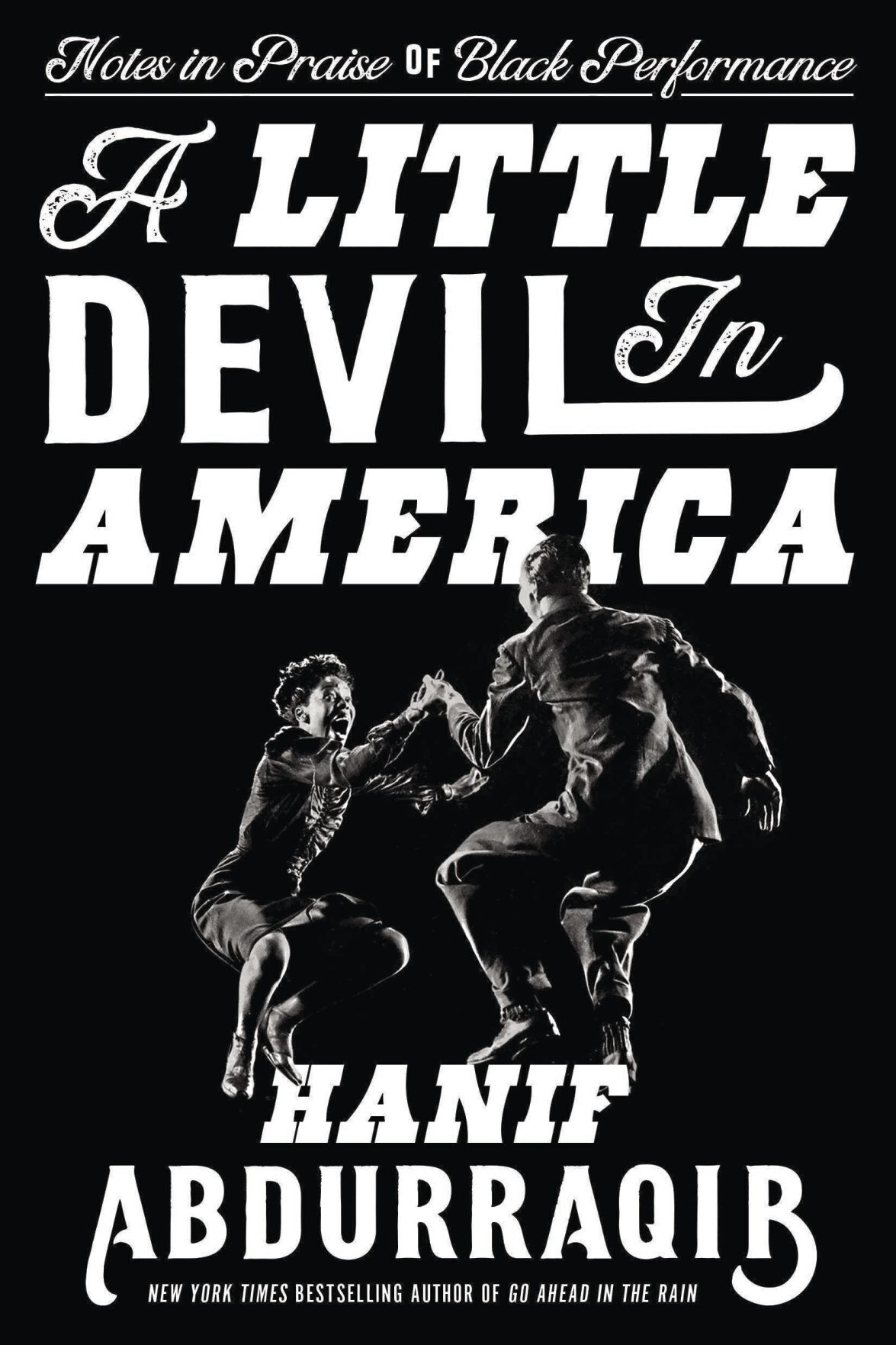 ‘A Little Devil in America: Notes in Praise of Black Performance’ by Hanif Abdurraqib